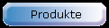 Produkte