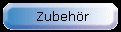 Zubehr